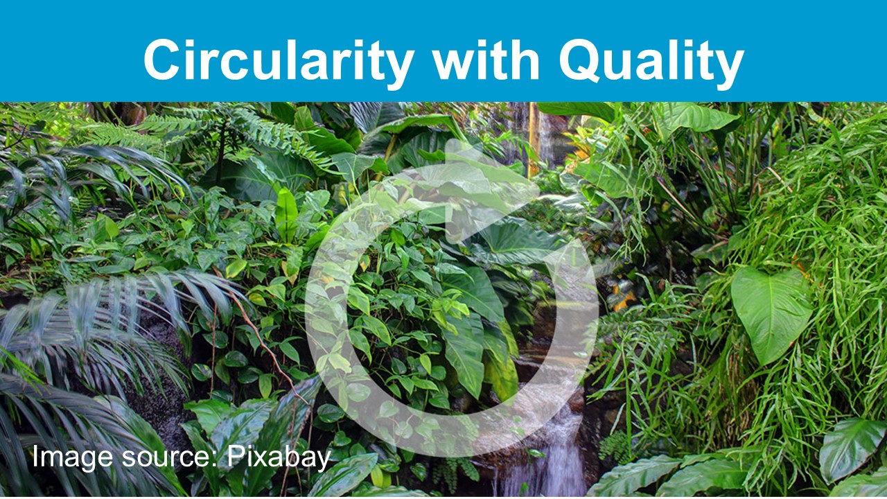 Circularity with quality